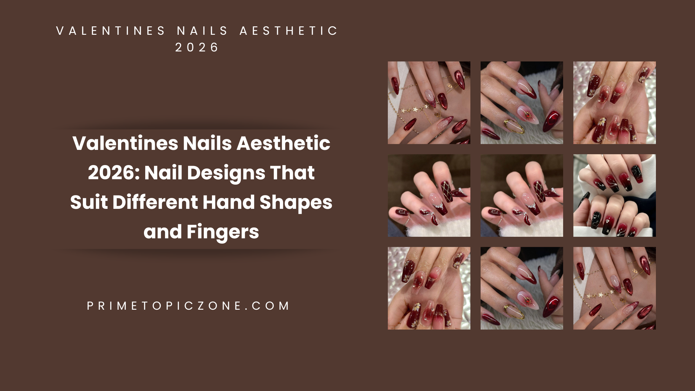 Valentines Nails Aesthetic 2026 showing romantic red nail designs that suit different hand shapes and finger lengths