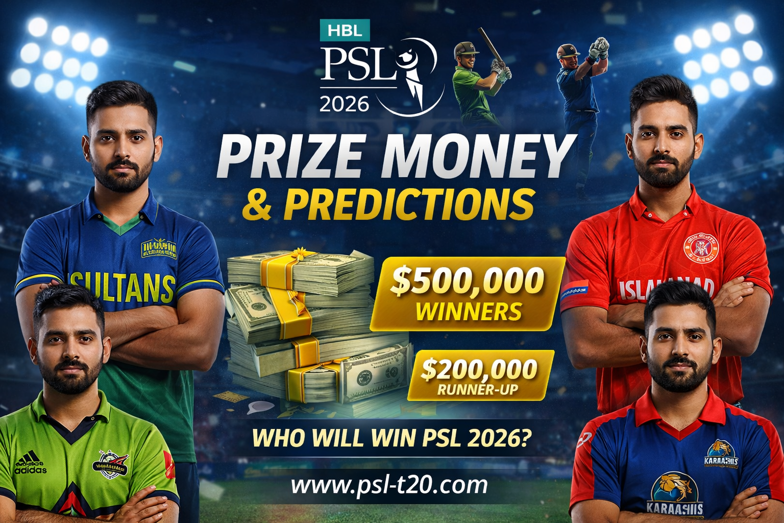 PSL 2026 prize money and predictions with winner prize and team analysis