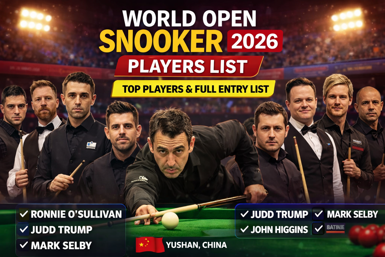 Top snooker players competing in the World Open Snooker 2026 tournament