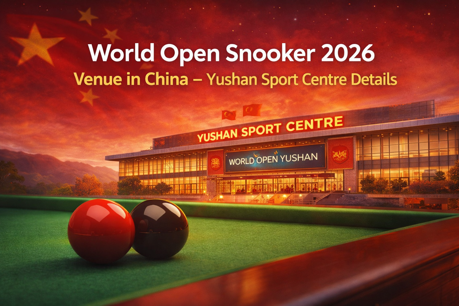 Yushan Sport Centre venue for World Open Snooker 2026 in Yushan China